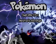 Pokémon Supreme Fire : Mewtwo's Revenge