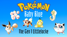 Pokémon Baby Blue: the Gen 1 Littlelocke