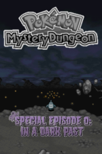 Pokémon Mystery Dungeon Special Episode 0: In A Dark Past