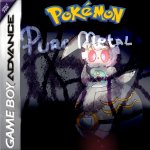 Pokemon Pure Metal 1.0 (Coming Soon)