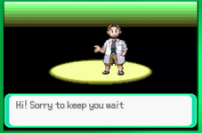 "Hi! Sorry to keep you waiting! Welcome to the world of Pokémon!"