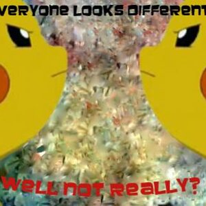 everyone looks different