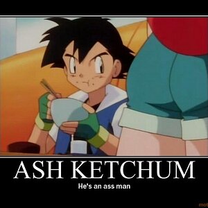Ash Ketchum - He's an ass-man