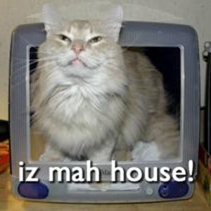 'iz mah house!'