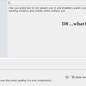I'm inclined to agree with Clayton there.. I had to read that fairly slow to understand it. & It was painful to do so.. >_>;

This is from anime-forum