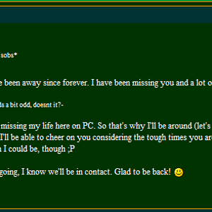 I can't belive zel is finally back!
After his 2 darn long years of absence! >:0

His post really shocked me, and really made my day! :)
Thanks zel~

N