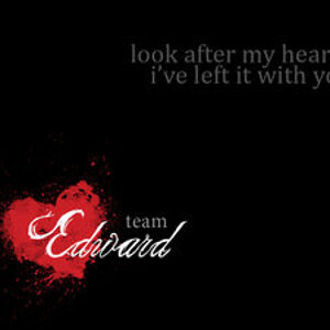 Team Edward Desktop Wallpaper. Text say a famous line from Eclipse: "Look after my heart, I've left it with you".