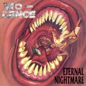 Vio-Lence- Eternal Nightmare