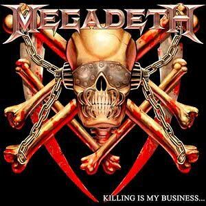 Megadeth- Killing Is My Business... And Business Is Good