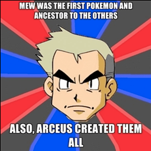 Just another meme I made for the great Professor Oak.