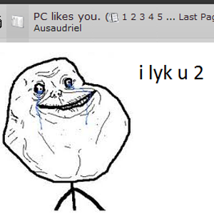 PC likes me...