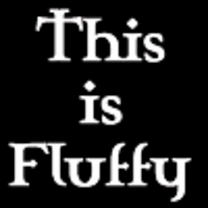 Fluffy: Destroyer of Worlds